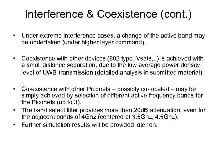 Interference & Coexistence (cont. ) • Under extreme interference cases, a change of the