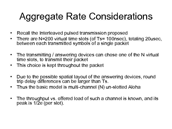 Aggregate Rate Considerations • Recall the Interleaved pulsed transmission proposed • There are N=200