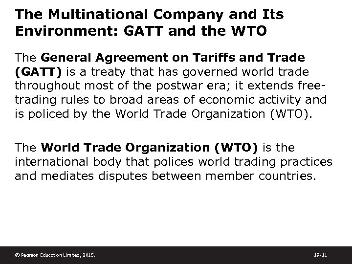 The Multinational Company and Its Environment: GATT and the WTO The General Agreement on
