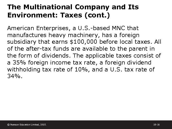 The Multinational Company and Its Environment: Taxes (cont. ) American Enterprises, a U. S.