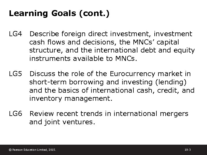 Learning Goals (cont. ) LG 4 Describe foreign direct investment, investment cash flows and