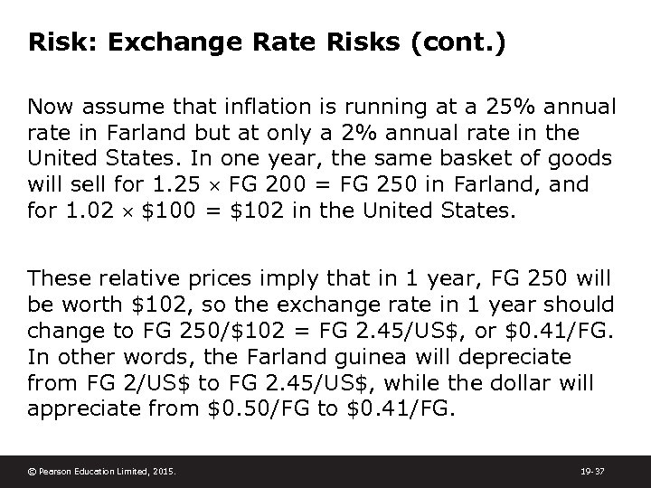 Risk: Exchange Rate Risks (cont. ) Now assume that inflation is running at a