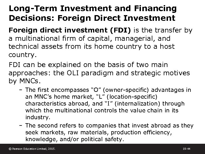 Long-Term Investment and Financing Decisions: Foreign Direct Investment Foreign direct investment (FDI) is the