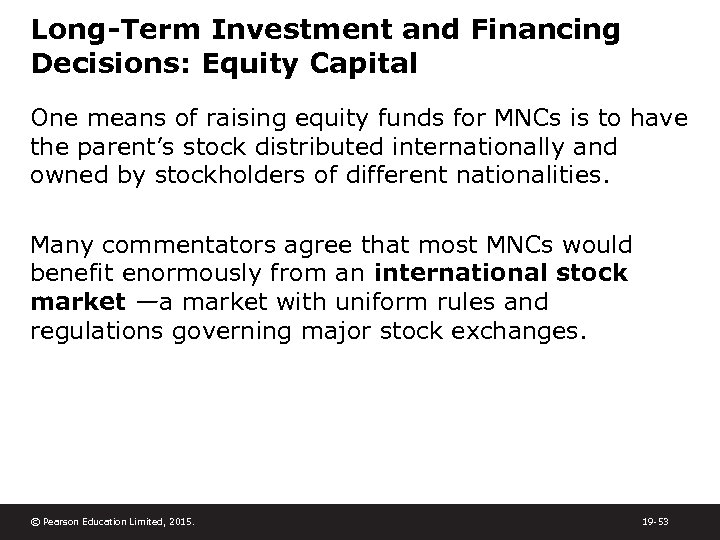 Long-Term Investment and Financing Decisions: Equity Capital One means of raising equity funds for