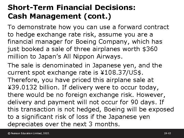 Short-Term Financial Decisions: Cash Management (cont. ) To demonstrate how you can use a