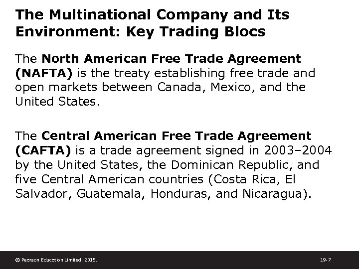 The Multinational Company and Its Environment: Key Trading Blocs The North American Free Trade