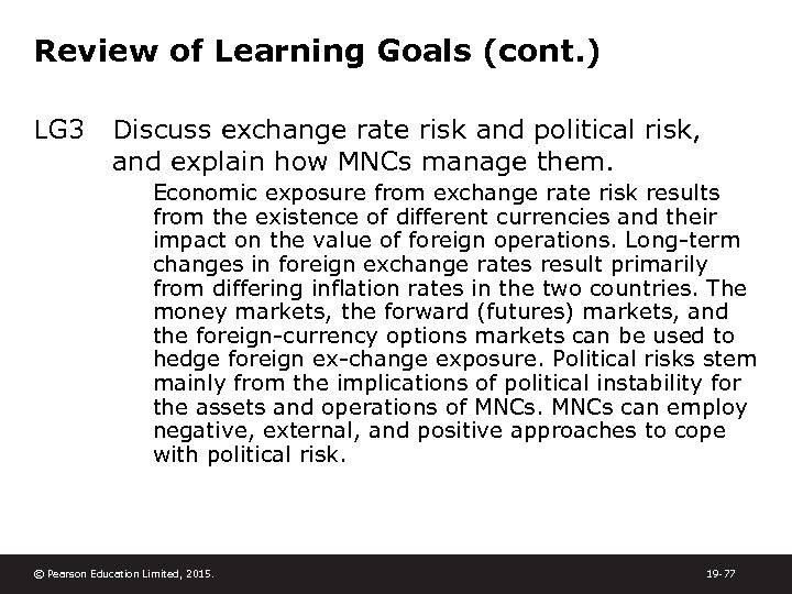 Review of Learning Goals (cont. ) LG 3 Discuss exchange rate risk and political