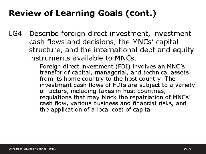 Review of Learning Goals (cont. ) LG 4 Describe foreign direct investment, investment cash