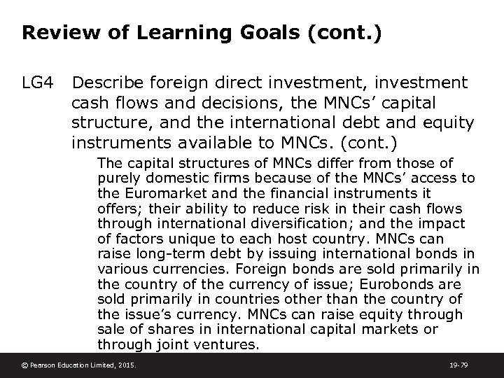 Review of Learning Goals (cont. ) LG 4 Describe foreign direct investment, investment cash