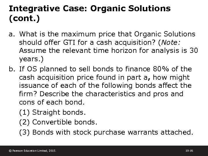 Integrative Case: Organic Solutions (cont. ) a. What is the maximum price that Organic