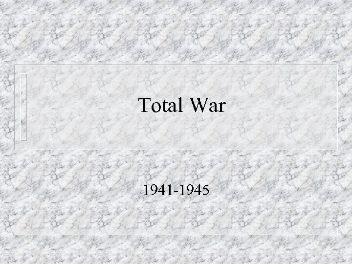 Total War 1941 -1945 