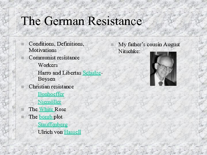 The German Resistance n n n Conditions, Definitions, Motivations Communist resistance – Workers –