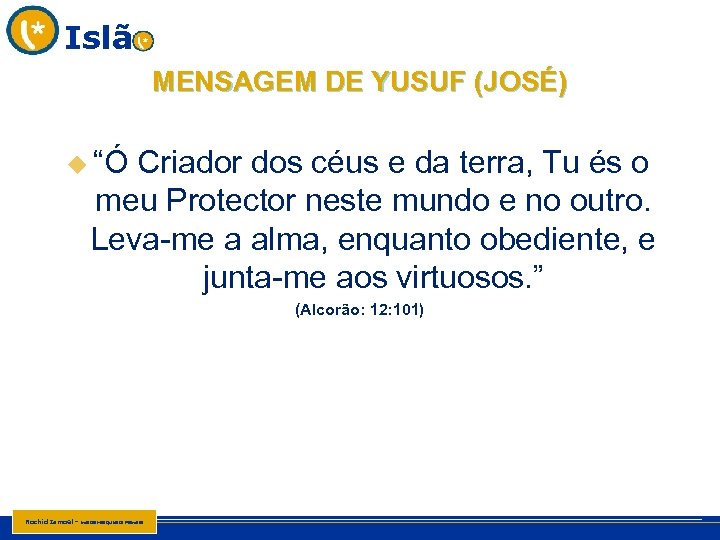 Islã MENSAGEM DE YUSUF (JOSÉ) u “Ó Criador dos céus e da terra, Tu