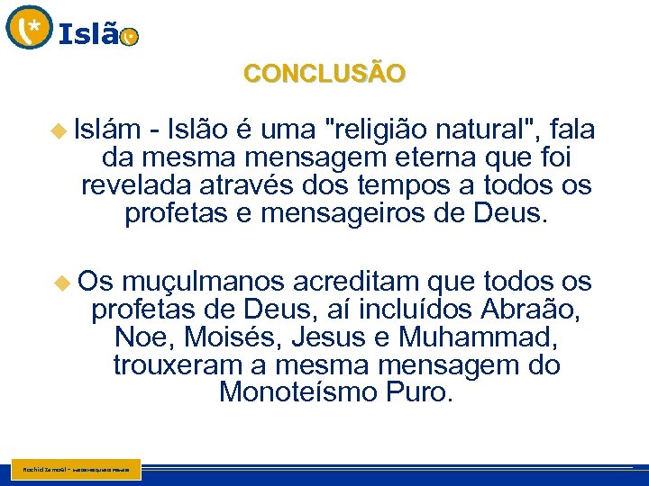 Islã CONCLUSÃO u Islám - Islão é uma 