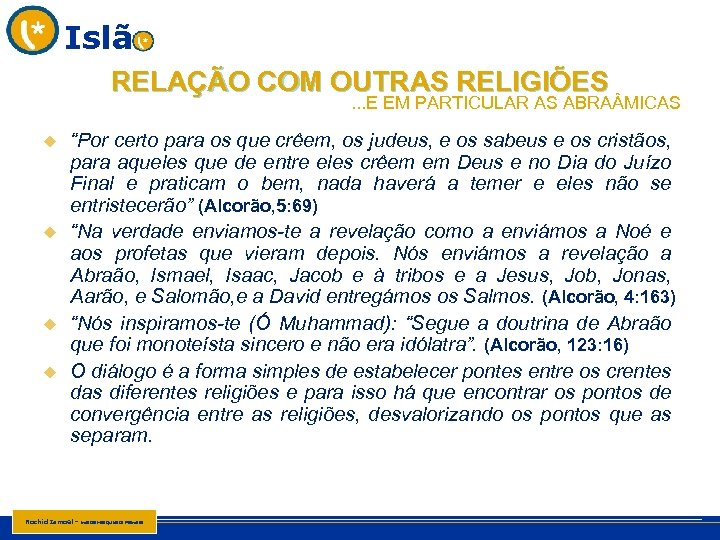 Islã RELAÇÃO COM OUTRAS RELIGIÕES . . . E EM PARTICULAR AS ABRA MICAS