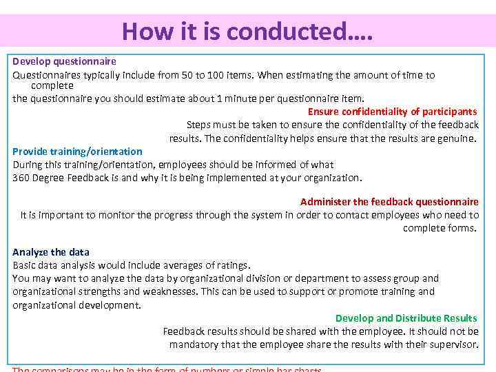 How it is conducted…. Develop questionnaire Questionnaires typically include from 50 to 100 items.