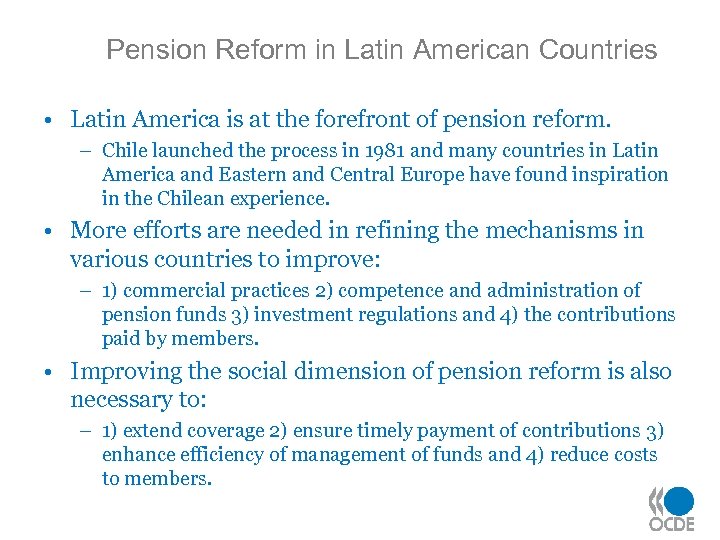 Pension Reform in Latin American Countries • Latin America is at the forefront of
