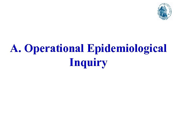 A. Operational Epidemiological Inquiry 