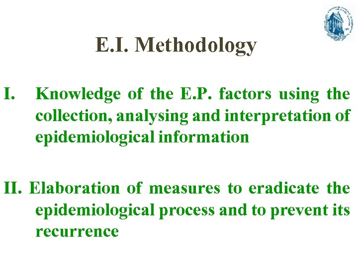 E. I. Methodology I. Knowledge of the E. P. factors using the collection, analysing