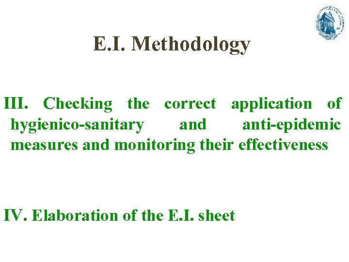 E. I. Methodology III. Checking the correct application of hygienico-sanitary and anti-epidemic measures and