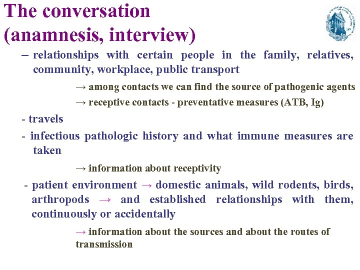 The conversation (anamnesis, interview) – relationships with certain people in the family, relatives, community,