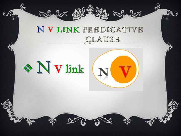N V LINK PREDICATIVE CLAUSE v N V link 