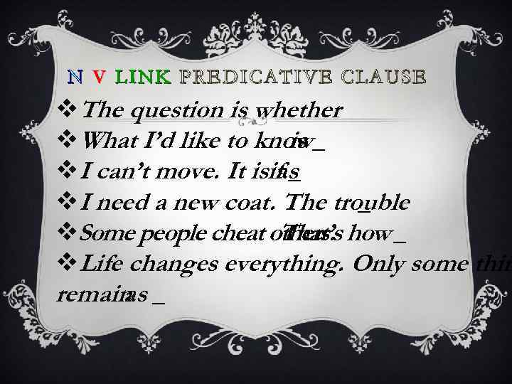 N V LINK PREDICATIVE CLAUSE v. The question is whether v. What I’d like