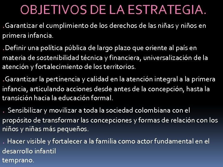 OBJETIVOS DE LA ESTRATEGIA. . Garantizar el cumplimiento de los derechos de las niñas