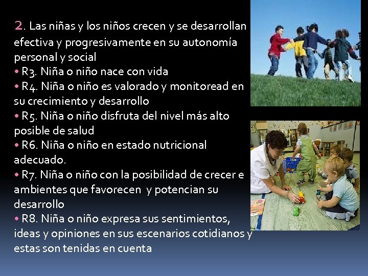 2. Las niñas y los niños crecen y se desarrollan efectiva y progresivamente en