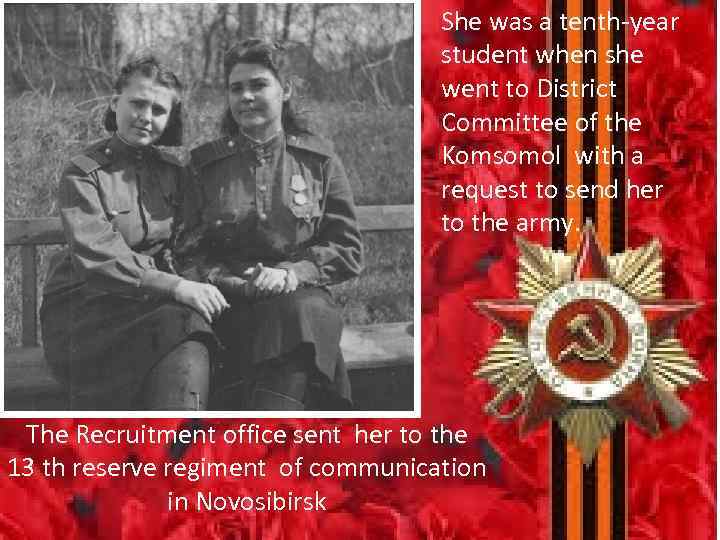 She was a tenth-year student when she went to District Committee of the Komsomol