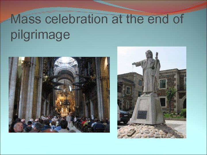 Mass celebration at the end of pilgrimage 