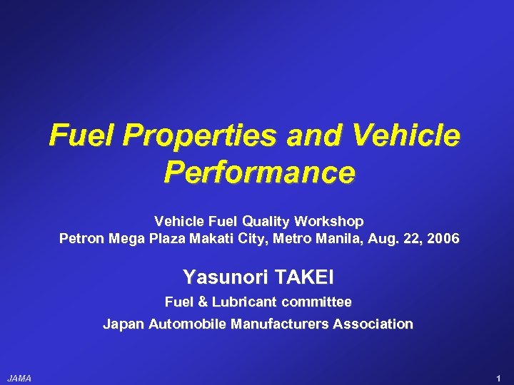 Fuel Properties and Vehicle Performance Vehicle Fuel Quality