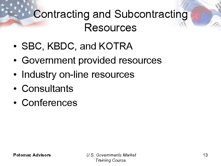 Contracting and Subcontracting Resources • • • SBC, KBDC, and KOTRA Government provided resources