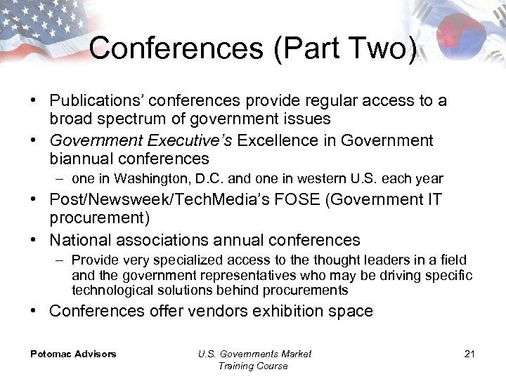 Conferences (Part Two) • Publications’ conferences provide regular access to a broad spectrum of