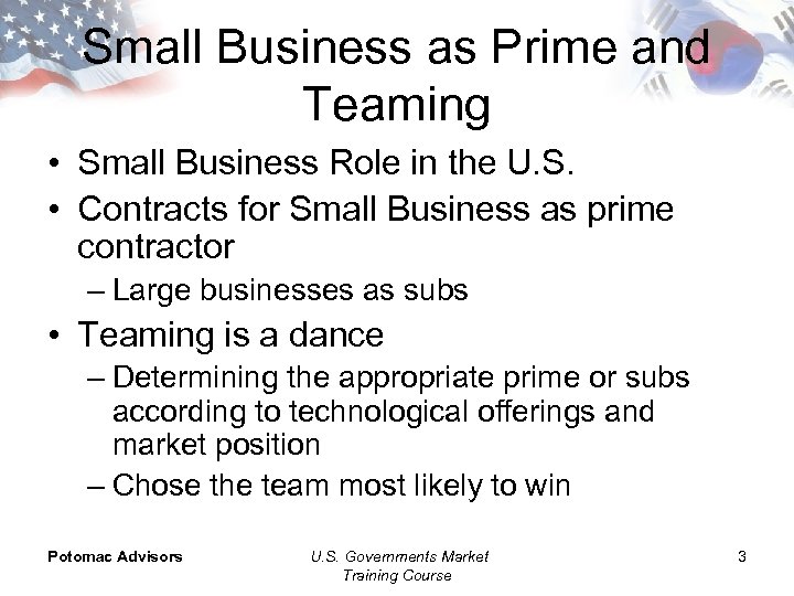 Small Business as Prime and Teaming • Small Business Role in the U. S.