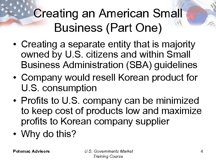 Creating an American Small Business (Part One) • Creating a separate entity that is