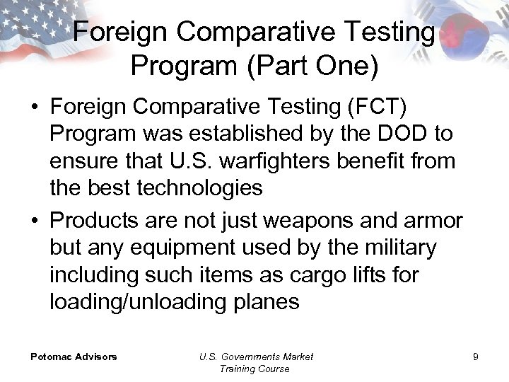 Foreign Comparative Testing Program (Part One) • Foreign Comparative Testing (FCT) Program was established