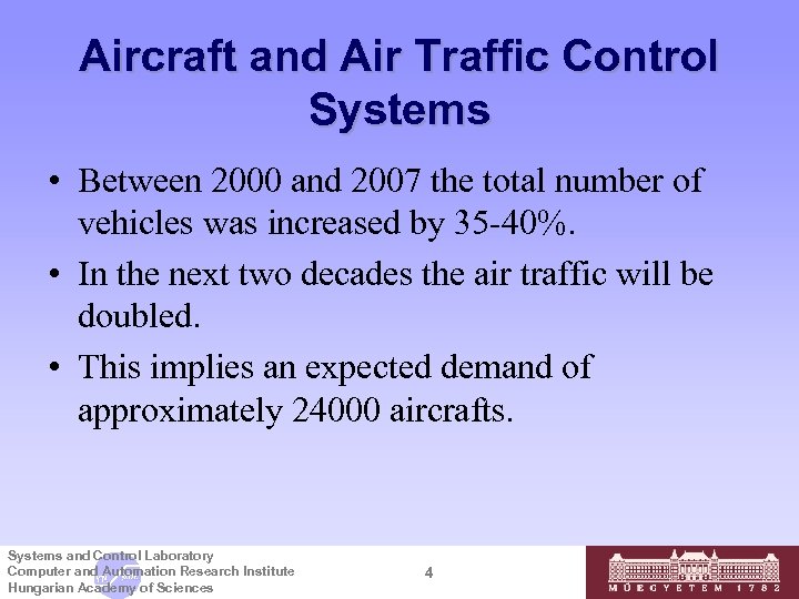 Aircraft and Air Traffic Control Systems • Between 2000 and 2007 the total number