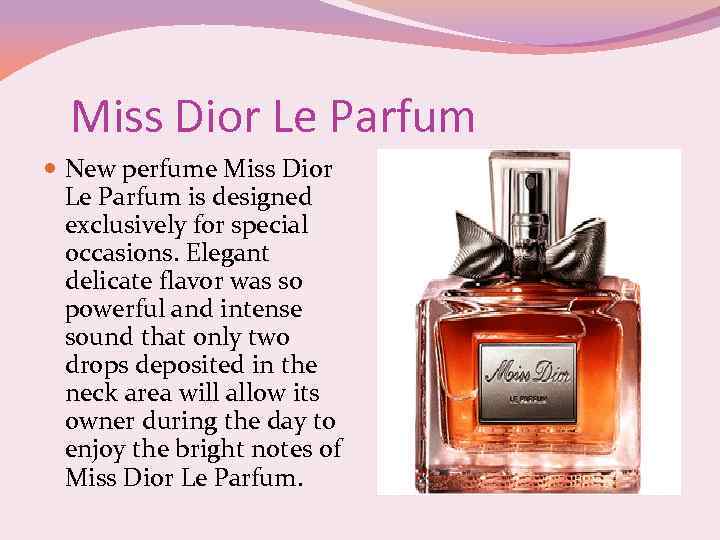 Miss Dior Le Parfum New perfume Miss Dior Le Parfum is designed exclusively for