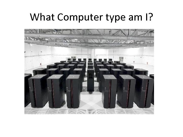 What Computer type am I? 
