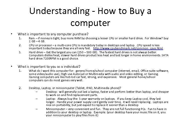 Understanding - How to Buy a computer • What is important to any computer