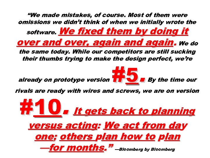 “We made mistakes, of course. Most of them were omissions we didn’t think of