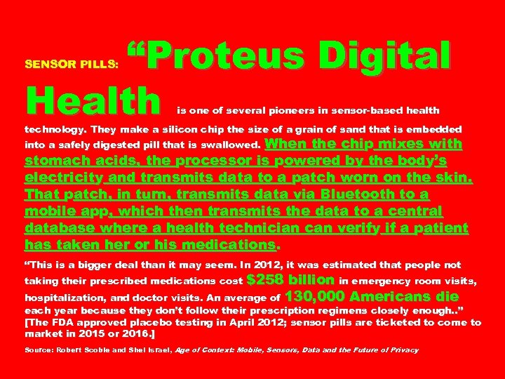 “Proteus Digital Health SENSOR PILLS: is one of several pioneers in sensor-based health technology.