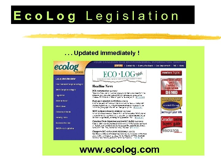 Eco. Log Legislation. . . Updated immediately ! www. ecolog. com 