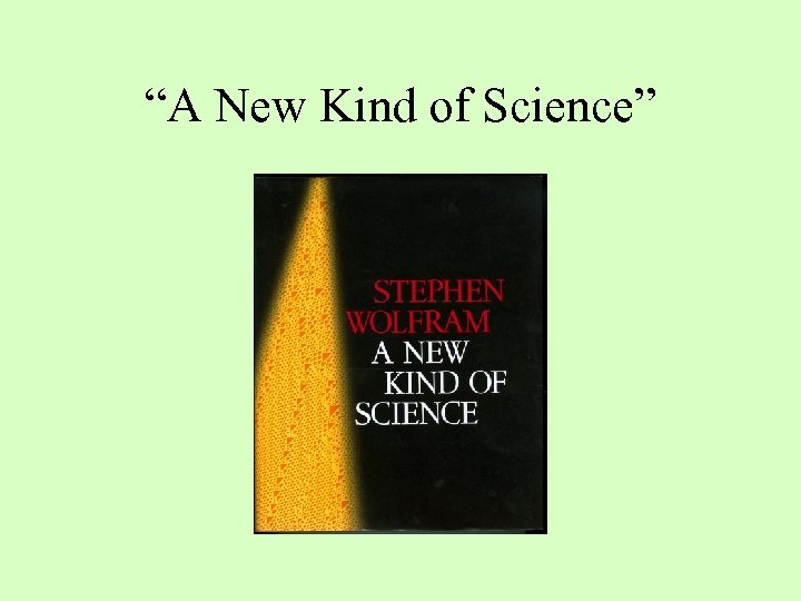 “A New Kind of Science” 