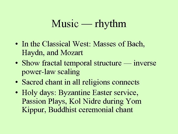 Music — rhythm • In the Classical West: Masses of Bach, Haydn, and Mozart