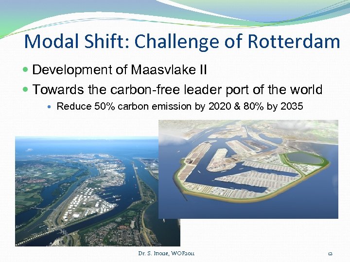 Modal Shift: Challenge of Rotterdam Development of Maasvlake II Towards the carbon-free leader port