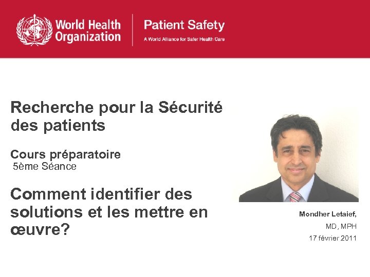 Recherche pour la Sécurité des patients Cours préparatoire 5ème Séance Comment identifier des solutions
