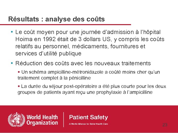 Résultats : analyse des coûts • Le coût moyen pour une journée d’admission à