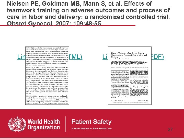 Nielsen PE, Goldman MB, Mann S, et al. Effects of teamwork training on adverse